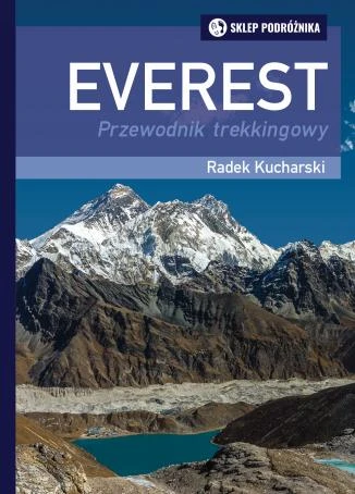 "Everest. Przewodnik trekkingowy", Radek Kucharski, Sklep Podróżnika 2020